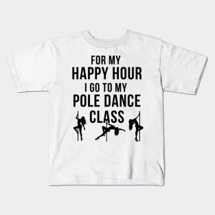 Happy Hour - Pole Dance Design Kids T-Shirt